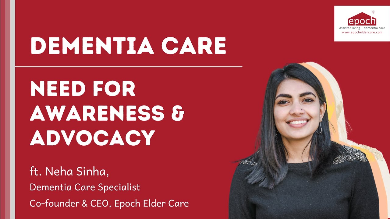 Dementia Awareness | Dementia Specialist - Neha Sinha