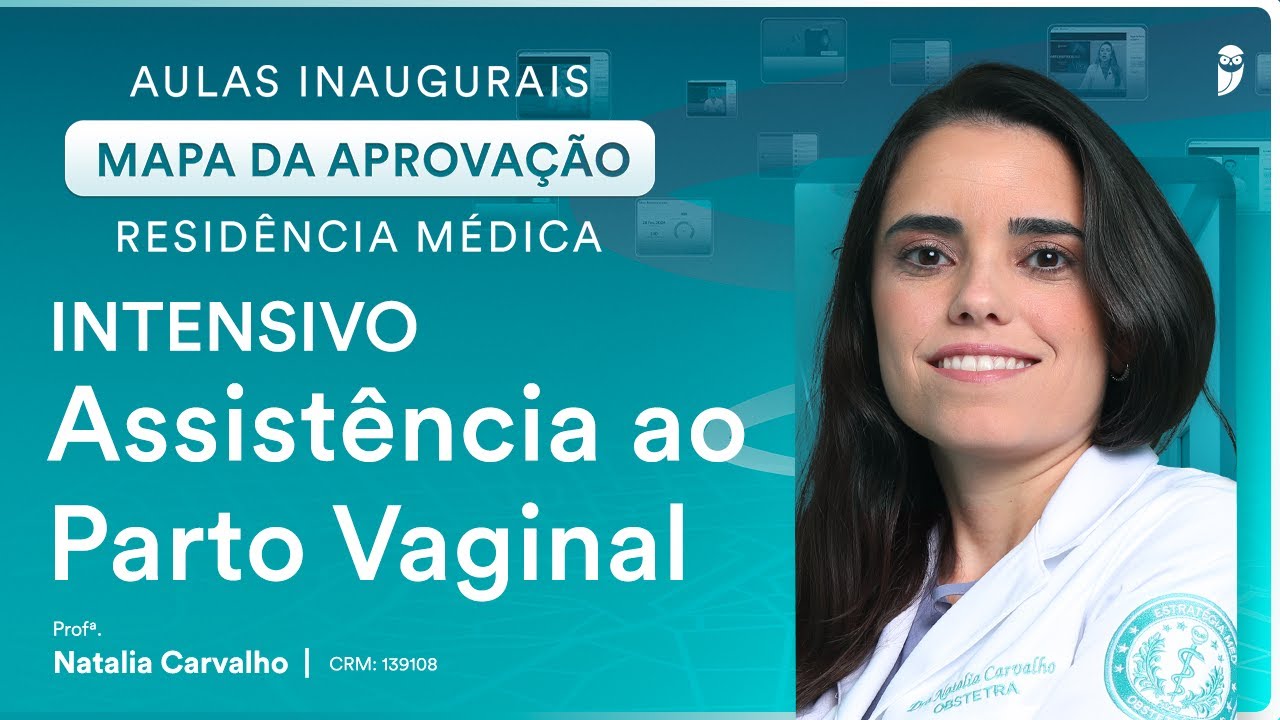 Assistência ao Parto Vaginal - Aula de Obstetrícia do Curso Intensivo Residência Médica