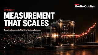 Measurement That Scales: Designing Frameworks That Drive Business Outc