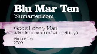 Blu Mar Ten - God's Lonely Man (Blu Mar Ten, 2009)