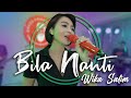 Wika Salim Bila Nanti Feat Orkes Paman Kudos