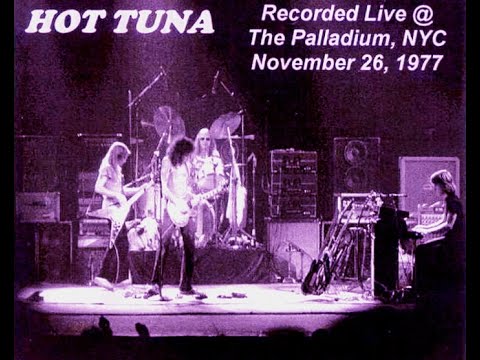 Hot Tuna // LIVE // Police Dog Blues // Bowlegged Woman, Knock-Kneed Man // Jam // 1977