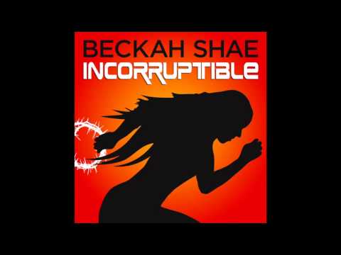 Beckah Shae – Incorruptible