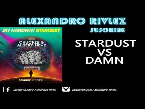 Jay Hardway- Stardust vs Damn (Alexandro Rivlez Mashup)