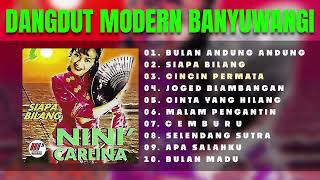 Download lagu NINI CARLINA - DANGDUT MODERN BANYUWANGI mp3 Download lagu NINI CARLINA - DANGDUT MODERN BANYUWANGI mp3