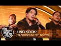 Jung Kook: Standing Next to You | The Tonight Show Starring Jimmy Fallon