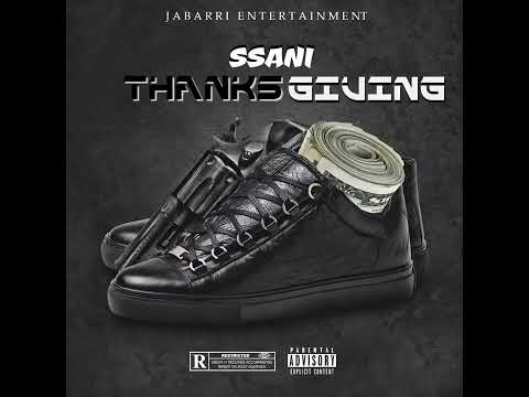 Ssani - Thanksgiving (Official Audio) ft jabarri entertainment