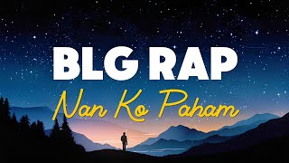 Download lagu BLG Rap - Nan Ko Paham (Lirik Lagu)| su jauh sa taman hati tapi tra hasil mp3