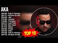 AKA 2023 MIX - Top 10 Best Songs