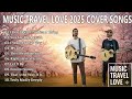 Best Cover Acoustic Songs 2025 Music Travel Love Full Playlist