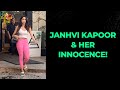 Janhvi Kapoor Her Innocence