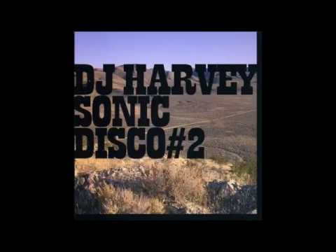 Dj Harvey: Sonic Disco#2 [Unofficial Dj mix 2006]