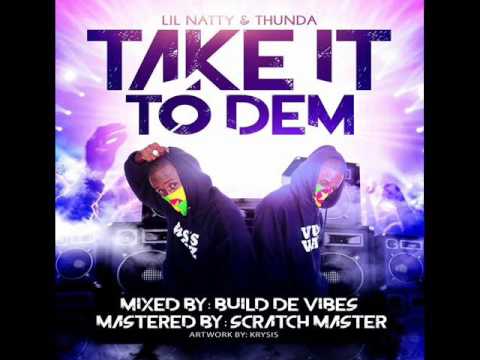 Lil Natty & Thunda - Take It To Dem - Grenada Soca 2016 (((ROAD MARCH 2016)))