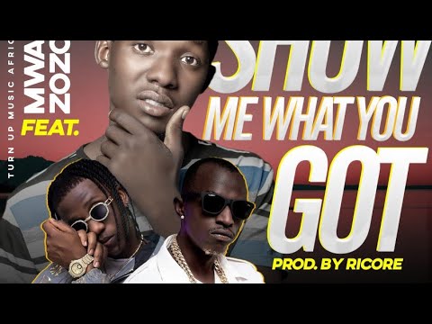Mwamba Zozo Ft. Macky 2 & Bow Chase – Show Me What You Got