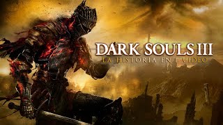 Dark Souls 3 : La Historia en 1 Video