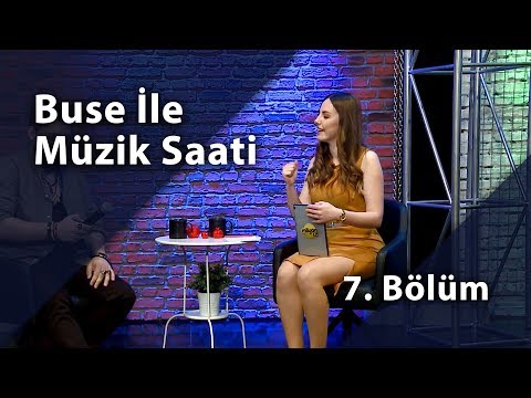 Buse İle Müzik Saati - Konuk; Levent Canses (7. Bölüm)