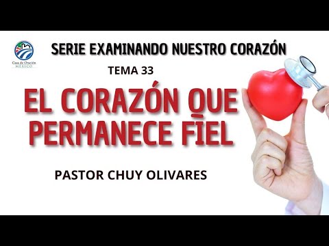 El corazón que permanece fiel - Chuy Olivares