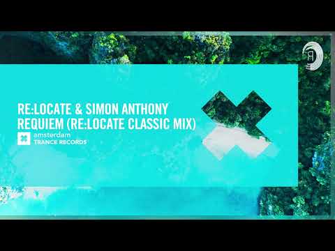 Re:Locate & Simon Anthony - Requiem (Re:Locate Classic Mix) [Amsterdam Trance]