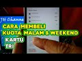 Cara Membeli Paket Internet Malam Weekend Di Tri