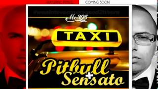 Sensato Ft. Pitbull - Taxi (Ella Hace Vino)