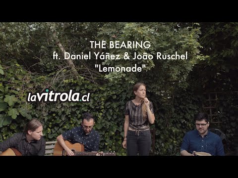 LaVitrola.cl: The Bearing ft. Daniel Yáñez & João Ruschel - Lemonade