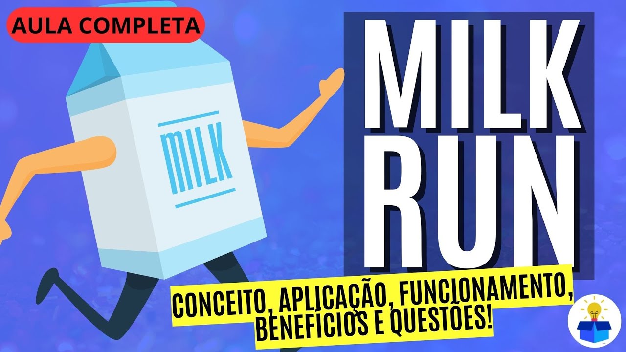 MILK RUN: Estratégias para Otimização Logística e Eficiência Operacional | Aula Completa