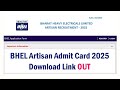 Bhel Artisan Admit Card 2025 BHEL Admit Card Download Link Call Latter Download Link Here
