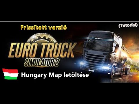 Euro truck simulator 2 | Hungary map telepítése | (FRISSÍTETT VERZIÓ) Tutorial