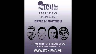 Ed Scissor Itch FM Interview with Chester P & Remus
