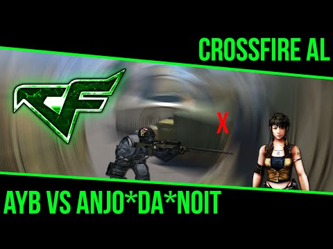 CrossFire AL - x1 - Ayb vs anjo*da*noit
