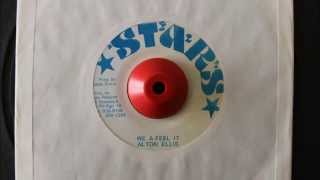ALTON ELLIS - WE A FEEL IT