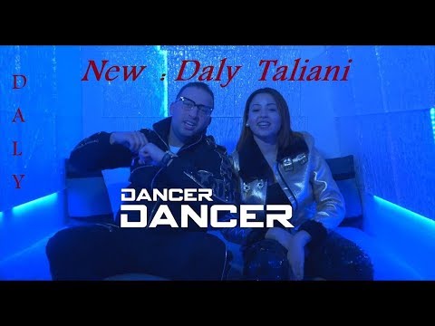 Daly Taliani ft Sheyraz * Dancer Dancer  *  NEW  2018 جديد دالي الطلياني