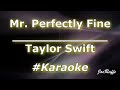 Taylor Swift - Mr. Perfectly Fine (Karaoke)