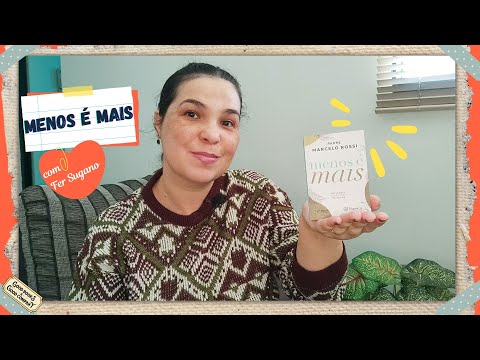 MENOS  MAIS para vivermos cada vez melhor! | Fer Sugano