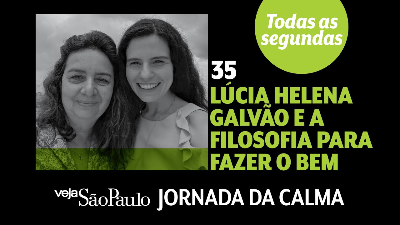Lúcia Helena Galvão e a filosofia para fazer o bem