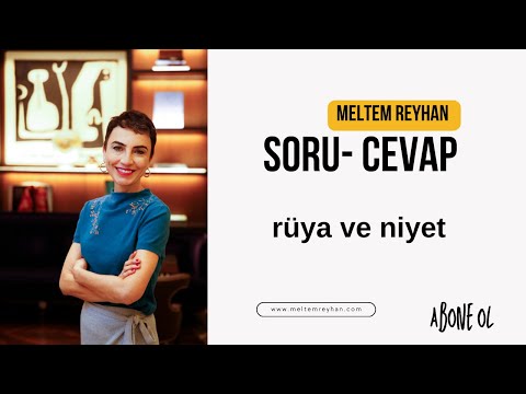 Soru - Cevap ( rüyalar ve niyet )