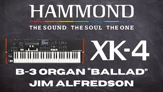 Video thumbnail for XK-4 VIDEO DEMO "Ballad"•Jim Alfredson by Official Hammond Organ