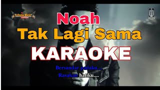 Download lagu NOAH - Tak Lagi Sama || Video Lirik KARAOKE mp3 Download lagu NOAH - Tak Lagi Sama || Video Lirik KARAOKE mp3