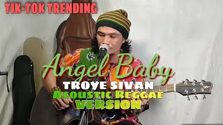 Download lagu ANGEL BABY (Troye Sivan) Acoustic Reggae Version mp3 Download lagu ANGEL BABY (Troye Sivan) Acoustic Reggae Version mp3