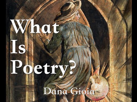 What is Poetry? 10 observations about the art - (Dana Gioia)