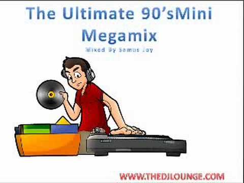 The Ultimate 90s MINI MEGAMIX (Mixed By Samus Jay)