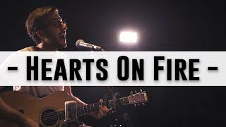 Gavin James - HEARTS ON FIRE | ACOUSTIC COVER by Nick Warner
