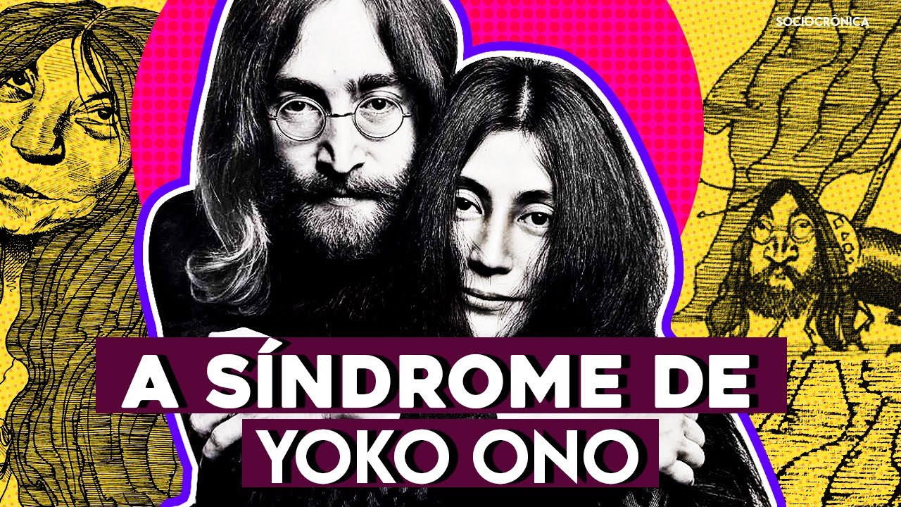 YOKO ONO foi CULPADA pela SEPARAÇÃO dos BEATLES? A SÍNDROME DE YOKO ONO! | SOCIOCRÔNICA