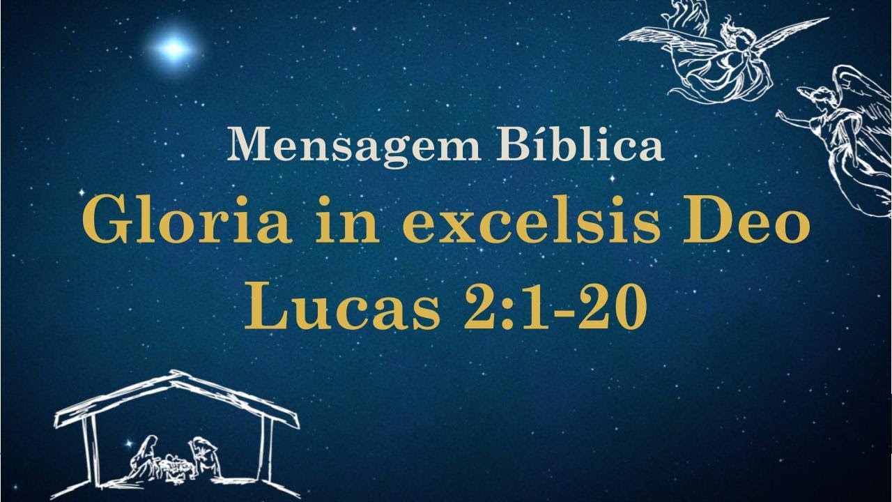 Gloria in excelsis Deo | Lucas 2:1-20 | Pr Leonardo Cosme de Moraes