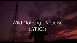 Wild Nothing-Paradise//LYRICS//
