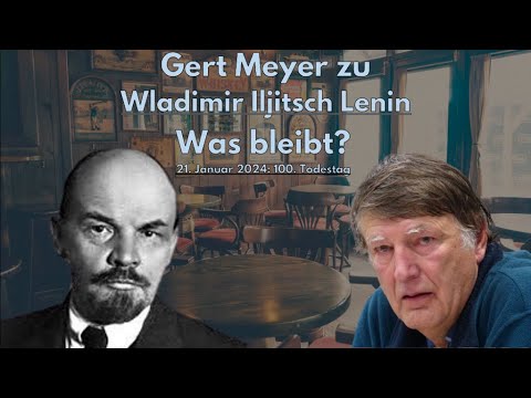 Gert Meyer zu Lenin. Was bleibt?