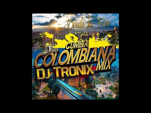 Cumbia Colombiana Mix - Dj Tronix El Coleccionista