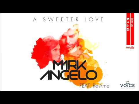 Mark Angelo ft. Re-Arna - A Sweeter Love - Official Audio Release