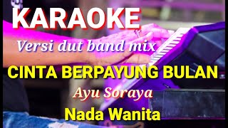 Download lagu CINTA BERPAYUNG BULAN - Ayu Soraya | Karaoke dut band mix nada wanita | Lirik mp3 Download lagu CINTA BERPAYUNG BULAN - Ayu Soraya | Karaoke dut band mix nada wanita | Lirik mp3