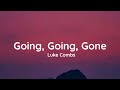 Luke Combs - Going, Going, Gone (lyrics)